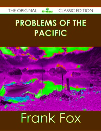 Cover image: Problems of the Pacific - The Original Classic Edition 9781486440771