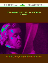 صورة الغلاف: Lord Montagu's Page - An Historical Romance - The Original Classic Edition 9781486440825