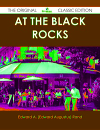صورة الغلاف: At the Black Rocks - The Original Classic Edition 9781486441020