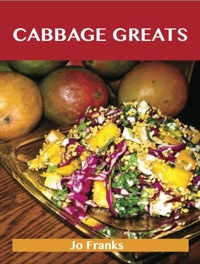 Omslagafbeelding: Cabbage Greats: Delicious Cabbage Recipes, The Top 97 Cabbage Recipes 9781743446027