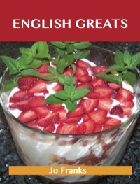 Cover image: English Greats: Delicious English Recipes, The Top 50 English Recipes 9781743471579