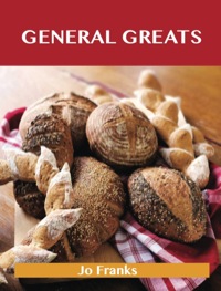 صورة الغلاف: General Greats: Delicious General Recipes, The Top 71 General Recipes 9781743471760
