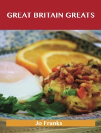 Cover image: Great Britain Greats: Delicious Great Britain Recipes, The Top 58 Great Britain Recipes 9781743471869