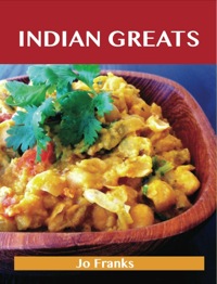 Cover image: Indian Greats: Delicious Indian Recipes, The Top 96 Indian Recipes 9781743477847