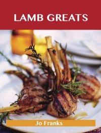 Imagen de portada: Lamb Greats: Delicious Lamb Recipes, The Top 91 Lamb Recipes 9781743477953