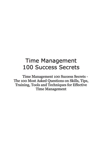 Imagen de portada: Time Management 100 Success Secrets - The 100 Most Asked Questions on Skills, Tips, Training, Tools and Techniques for Effective Time Management 9781921523281