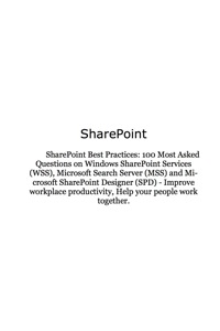 صورة الغلاف: SharePoint Best Practices: Improve workplace productivity, Help your people work together. 100 Most Asked Questions on Windows SharePoint Services (WSS), Microsoft Search Server (MSS) and Microsoft SharePoint Designer (SPD) 9781921523670