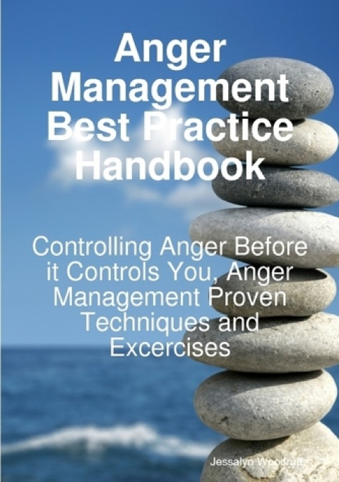 Anger Management Best Practice Handbook: Controlling Anger Before it Controls You, Anger Management Proven Techniques and Excercises - FULL INSTANT DOWNLOAD | PDF DOCX EPUB
