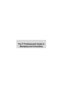 Cover image: The Ultimate IT Professional's Guide to Managing and Consulting  - Getting The Job Done 9781921573149