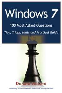 صورة الغلاف: Windows 7 100 Most Asked Questions - Tips, Tricks, Hints and Practical Guide 9781921573439