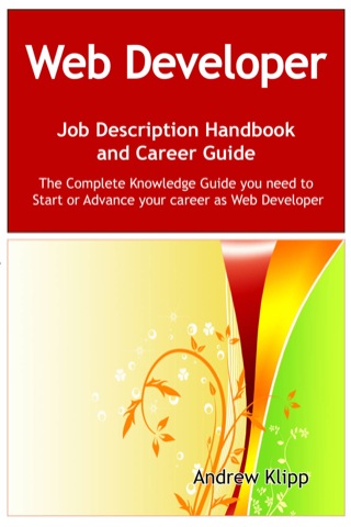 Titelbild: The Web Developer Job Description Handbook and Career Guide: The Complete Knowledge Guide you need to Start or Advance your Career as Web Developer. Practical Manual for Job-Hunters and Career-Changers. 9781921573514