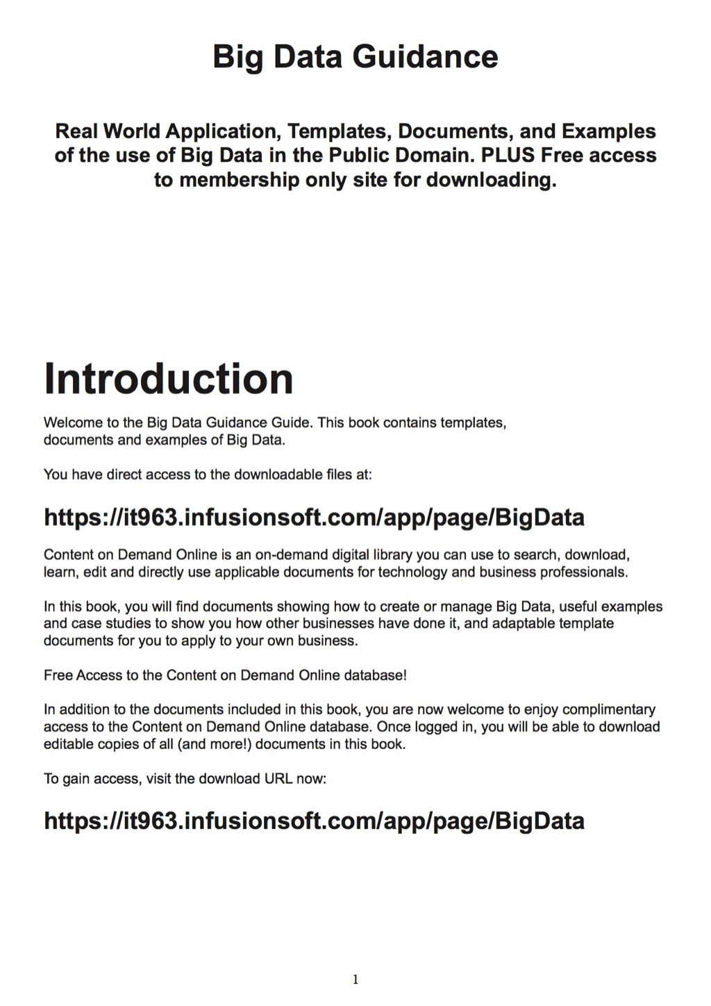 Big Data Guidance – Real World Application, Templates, Documents, and Examples of the use of Big Data in the Public Domain. PLUS Free access to membership only site for downloading.