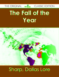صورة الغلاف: The Fall of the Year - The Original Classic Edition 9781486482207