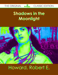 صورة الغلاف: Shadows in the Moonlight - The Original Classic Edition 9781486482528