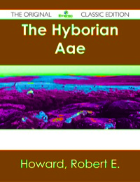 Cover image: The Hyborian Age - The Original Classic Edition 9781486482580