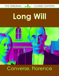 Imagen de portada: Long Will - The Original Classic Edition 9781486482627