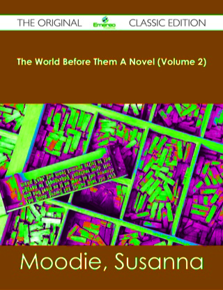 Imagen de portada: The World Before Them A Novel (Volume 2) - The Original Classic Edition 9781486482849