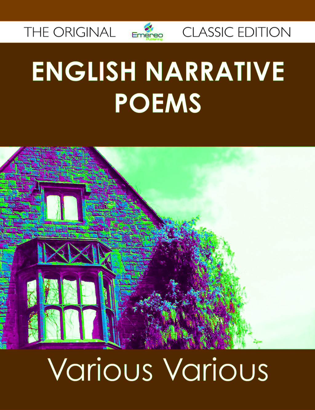 English Narrative Poems – The Original Classic Edition