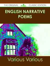 صورة الغلاف: English Narrative Poems - The Original Classic Edition 9781486484485