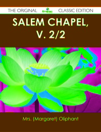 Imagen de portada: Salem Chapel, v. 2/2 - The Original Classic Edition 9781486484584