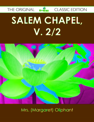 Omslagafbeelding: Salem Chapel, v. 2/2 - The Original Classic Edition 9781486484584