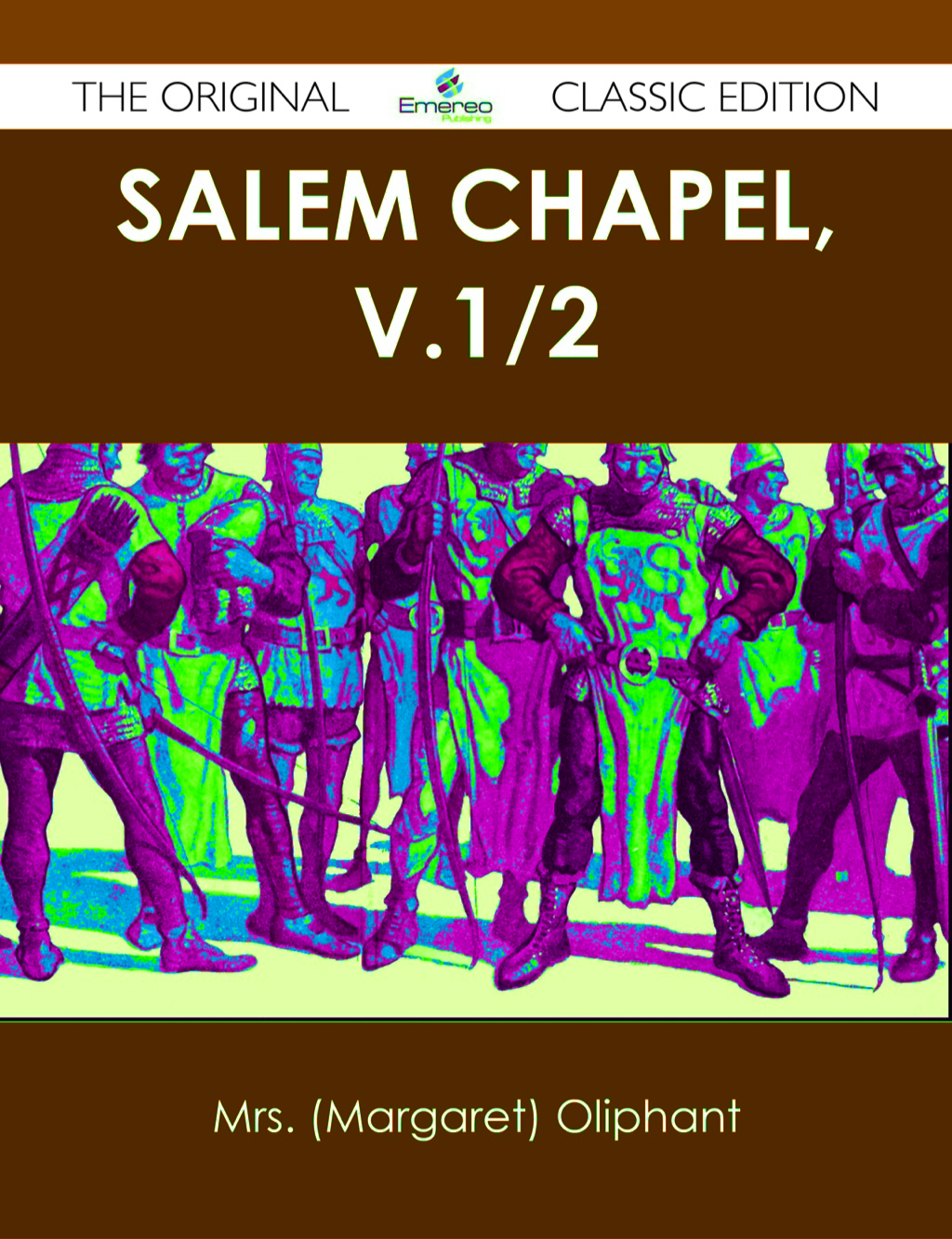 Salem Chapel, v.1/2 – The Original Classic Edition