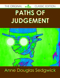 Cover image: Paths of Judgement - The Original Classic Edition 9781486484829