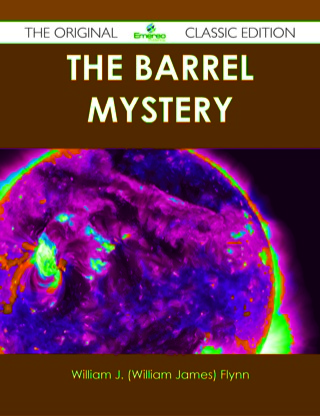 Imagen de portada: The Barrel Mystery - The Original Classic Edition 9781486484843