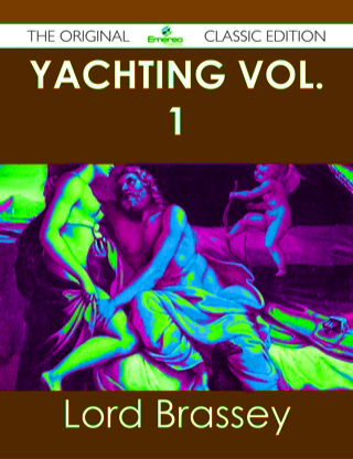 Omslagafbeelding: Yachting Vol. 1 - The Original Classic Edition 9781486485116