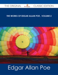 Imagen de portada: The Works of Edgar Allan Poe ‚ Volume 2 - The Original Classic Edition 9781486485505