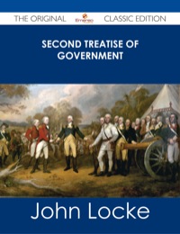 Titelbild: Second Treatise of Government - The Original Classic Edition 9781486485536