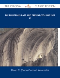 Imagen de portada: The Philippines Past and Present (Volume 2 of 2) - The Original Classic Edition 9781486485567