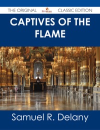 表紙画像: Captives of the Flame - The Original Classic Edition 9781486485680