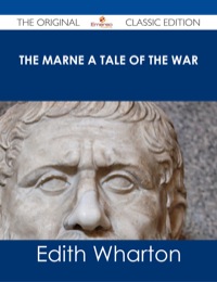 Imagen de portada: The Marne A Tale of the War - The Original Classic Edition 9781486486014