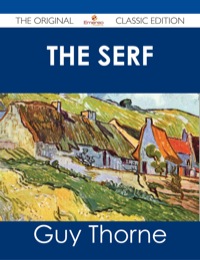 Titelbild: The Serf - The Original Classic Edition 9781486486175