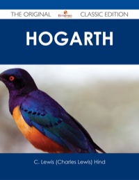 Cover image: Hogarth - The Original Classic Edition 9781486486229