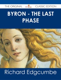 Imagen de portada: Byron - The Last Phase - The Original Classic Edition 9781486486328