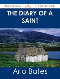 Titelbild: The Diary of a Saint - The Original Classic Edition 9781486486373