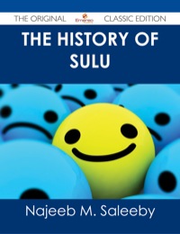 Cover image: The History of Sulu - The Original Classic Edition 9781486486618