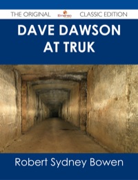 Omslagafbeelding: Dave Dawson at Truk - The Original Classic Edition 9781486486762