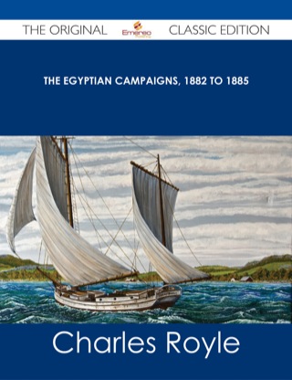 表紙画像: The Egyptian campaigns, 1882 to 1885 - The Original Classic Edition 9781486486830