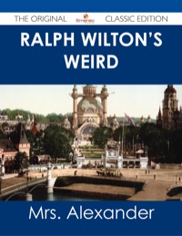 Cover image: Ralph Wilton's weird - The Original Classic Edition 9781486486878