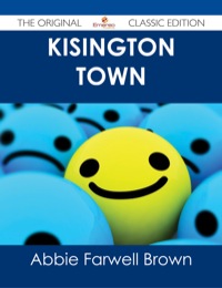 Imagen de portada: Kisington Town - The Original Classic Edition 9781486486946