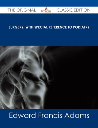 Cover image: Surgery, with Special Reference to Podiatry - The Original Classic Edition 9781486486984