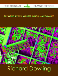 Imagen de portada: The Weird Sisters, Volume II (of 3) - A Romance - The Original Classic Edition 9781486488131