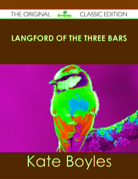 表紙画像: Langford of the Three Bars - The Original Classic Edition 9781486488278