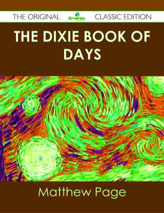 Cover image: The Dixie Book of Days - The Original Classic Edition 9781486488698