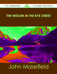 Imagen de portada: The Widow in the Bye Street - The Original Classic Edition 9781486488728