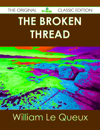 Imagen de portada: The Broken Thread - The Original Classic Edition 9781486488810