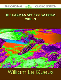 Titelbild: The German Spy System from Within - The Original Classic Edition 9781486488834